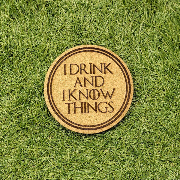 I Drink And I Know Things Cork Coasters, Game of Thrones, Laser Engraved, Custom, Man Cave, Personalized, Beer (set of 4)